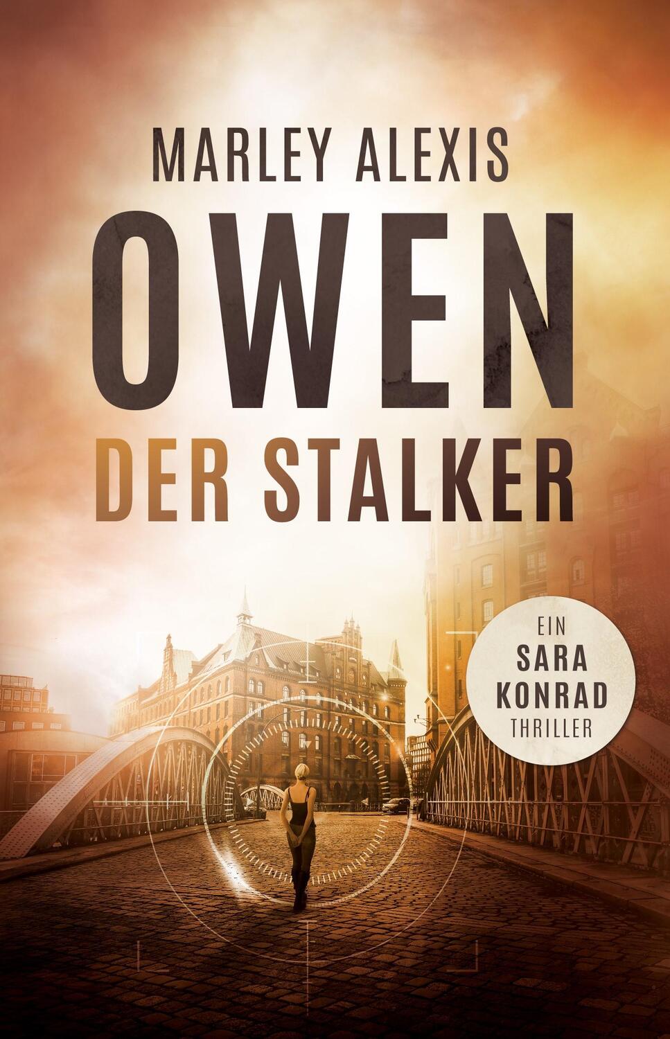 Cover: 9783985955305 | Der Stalker | - ein Sara Konrad Thriller | Marley Alexis Owen | Buch