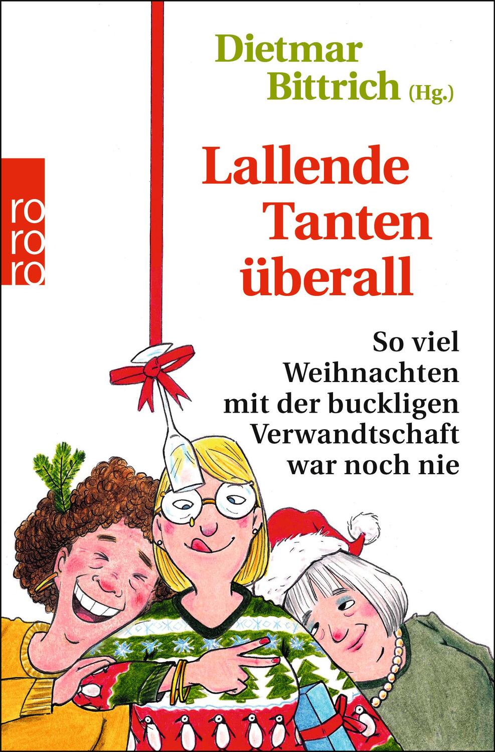 Cover: 9783499010149 | Lallende Tanten überall | Dietmar Bittrich | Taschenbuch | Deutsch