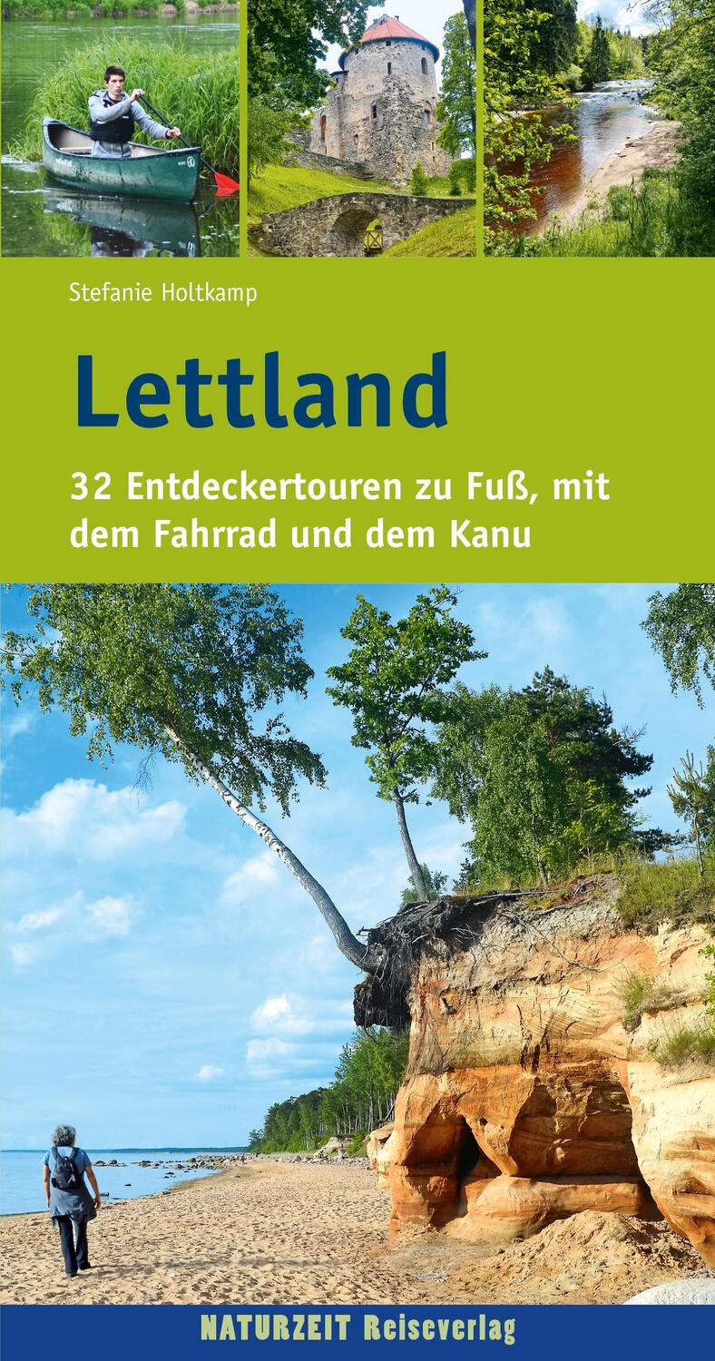 Cover: 9783944378077 | Lettland | Stefanie Holtkamp | Taschenbuch | Naturzeit Tourenbuch