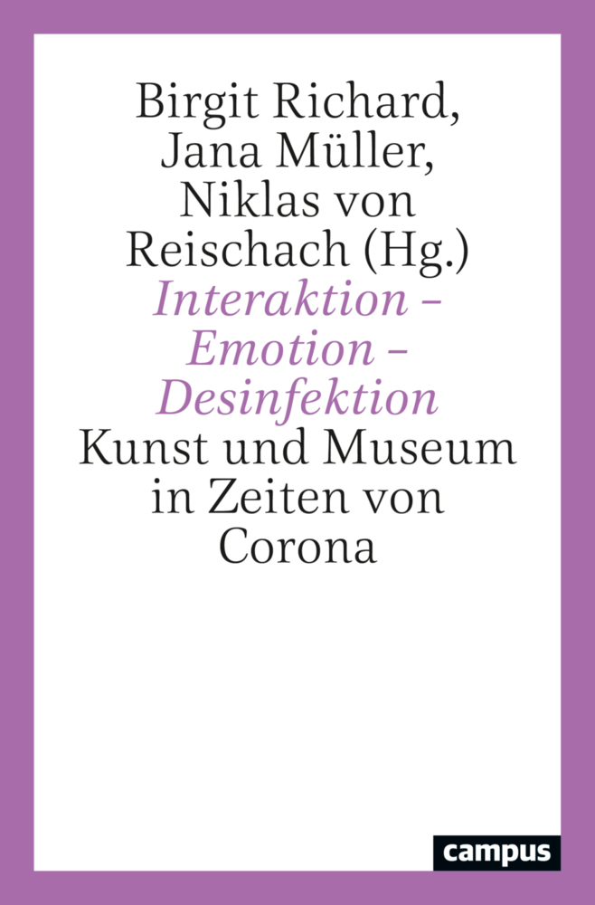 Cover: 9783593515205 | Interaktion - Emotion - Desinfektion | Birgit Richard (u. a.) | Buch