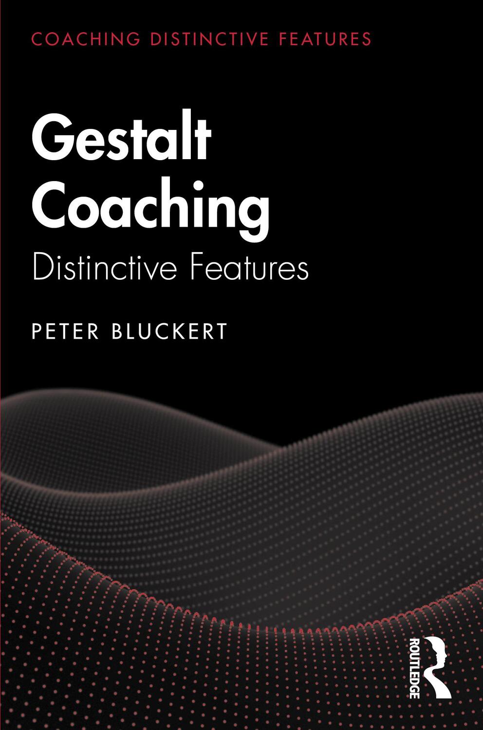 Cover: 9780367429829 | Gestalt Coaching | Distinctive Features | Peter Bluckert | Taschenbuch