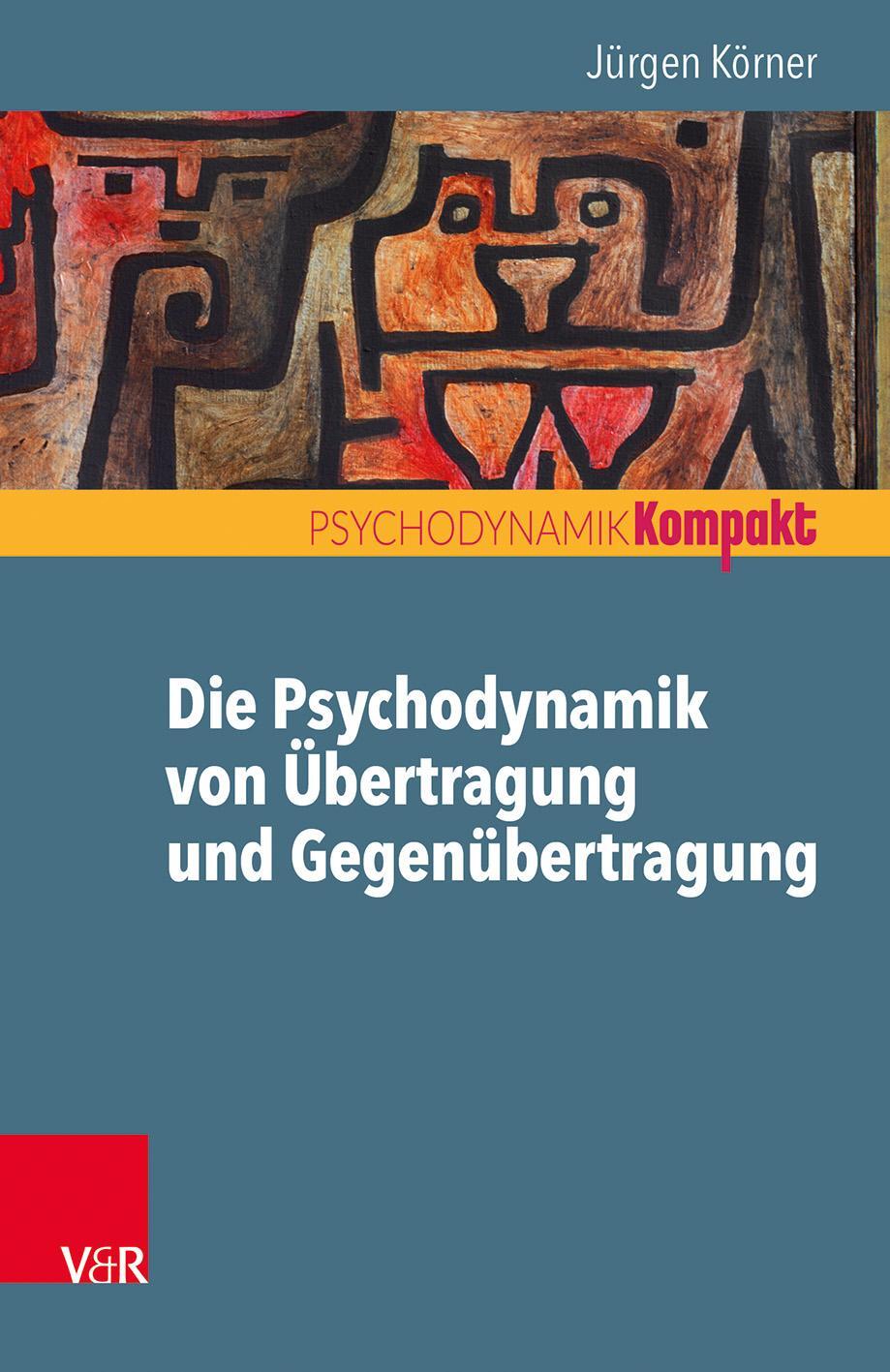 Cover: 9783525406090 | Die Psychodynamik von Übertragung und Gegenübertragung | Jürgen Körner