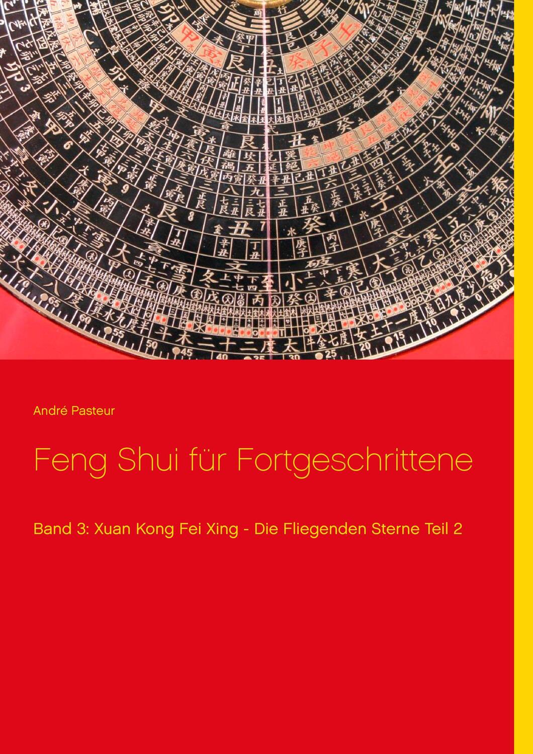 Cover: 9783735794413 | Feng Shui für Fortgeschrittene. Bd.3/2 | André Pasteur | Taschenbuch