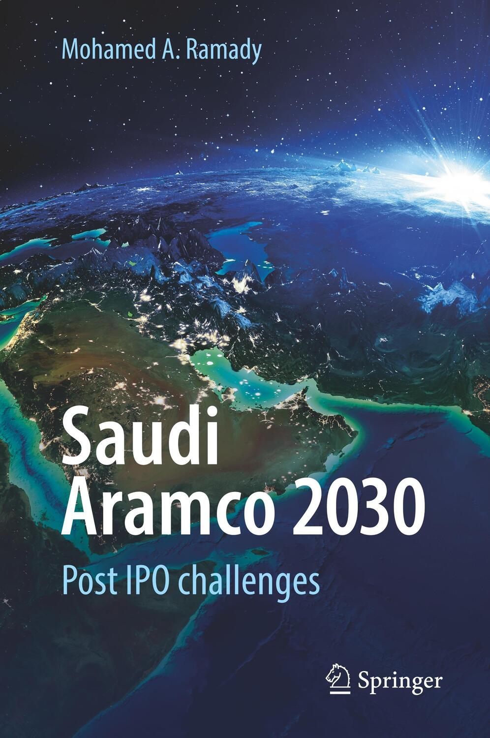 Cover: 9783319677491 | Saudi Aramco 2030 | Post IPO challenges | Mohamed A. Ramady | Buch
