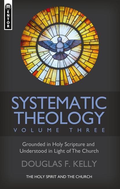 Cover: 9781527107304 | Systematic Theology (Volume 3) | The Holy Spirit and the Church | Buch