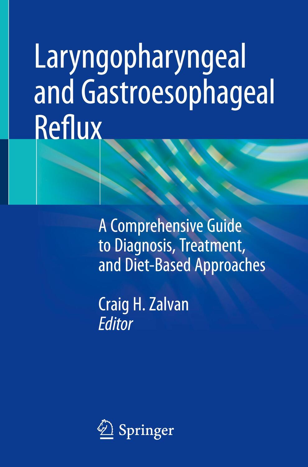 Cover: 9783030488895 | Laryngopharyngeal and Gastroesophageal Reflux | Craig H. Zalvan | Buch