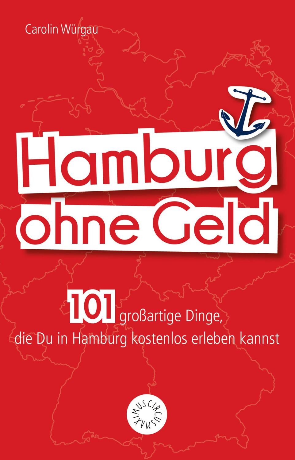 Cover: 9783742306043 | Hamburg ohne Geld | Carolin Würgau | Taschenbuch | Deutsch | 2018