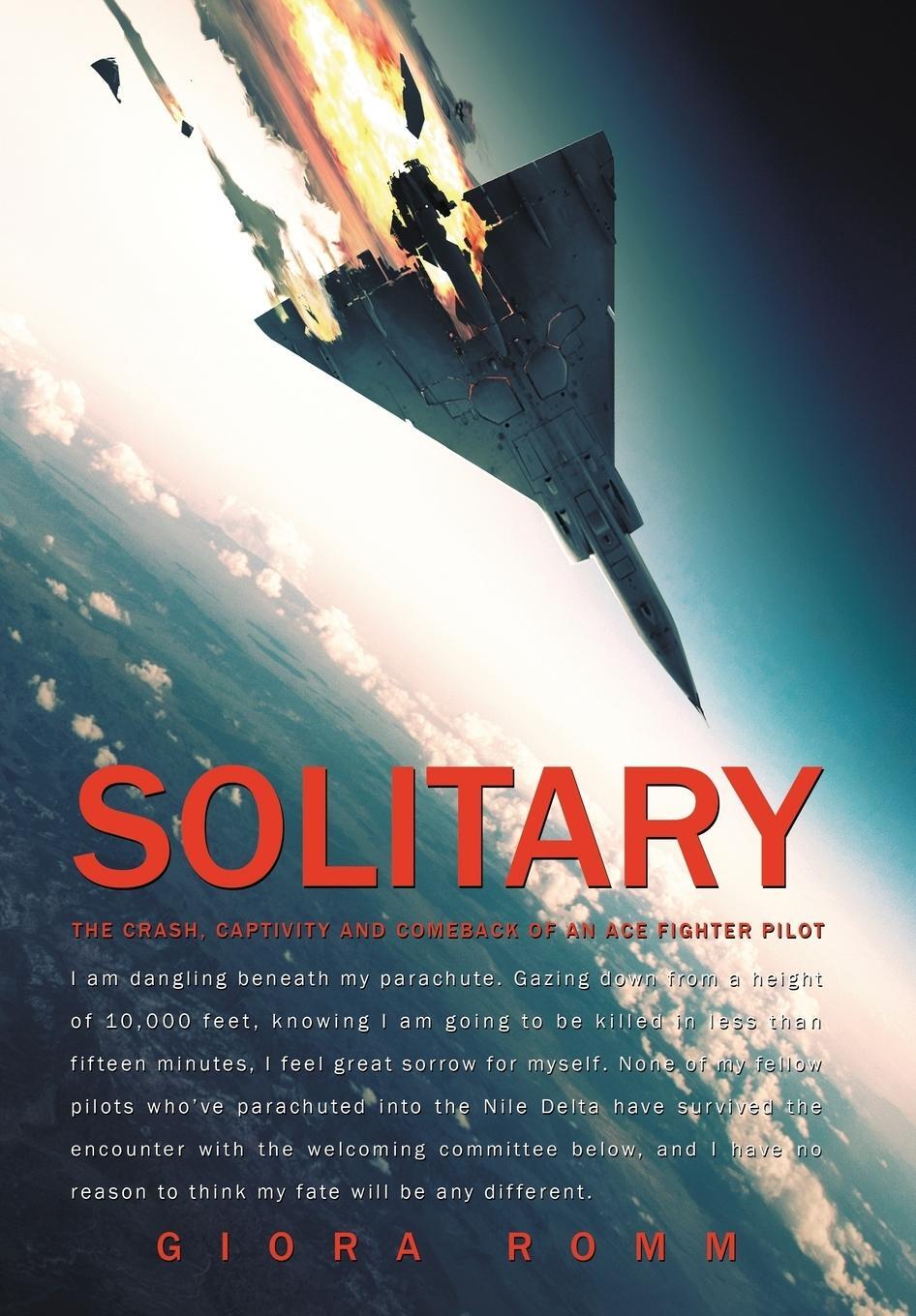 Cover: 9781936891207 | Solitary | The Crash, Captivity and Comeback of an Ace Fighter Pilot