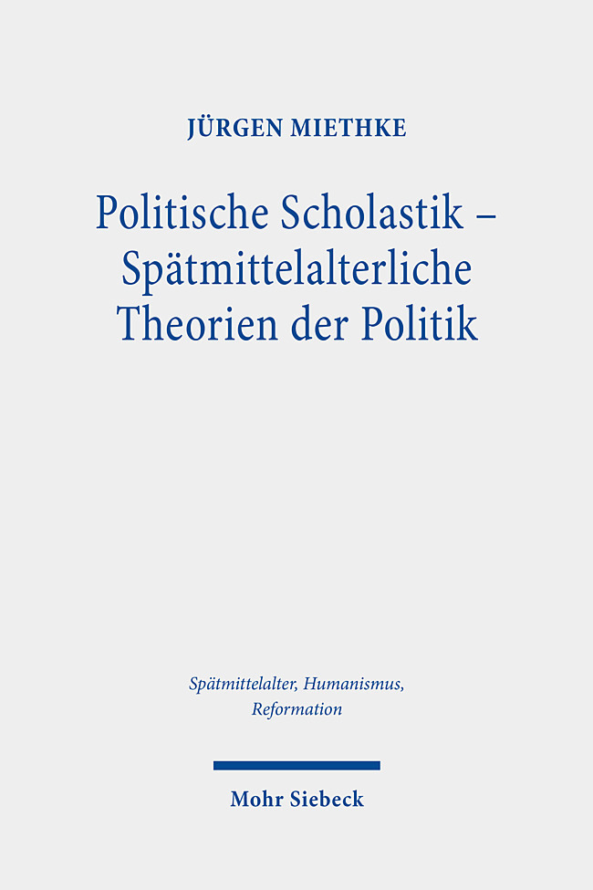 Cover: 9783161534874 | Politische Scholastik - Spätmittelalterliche Theorien der Politik | XV