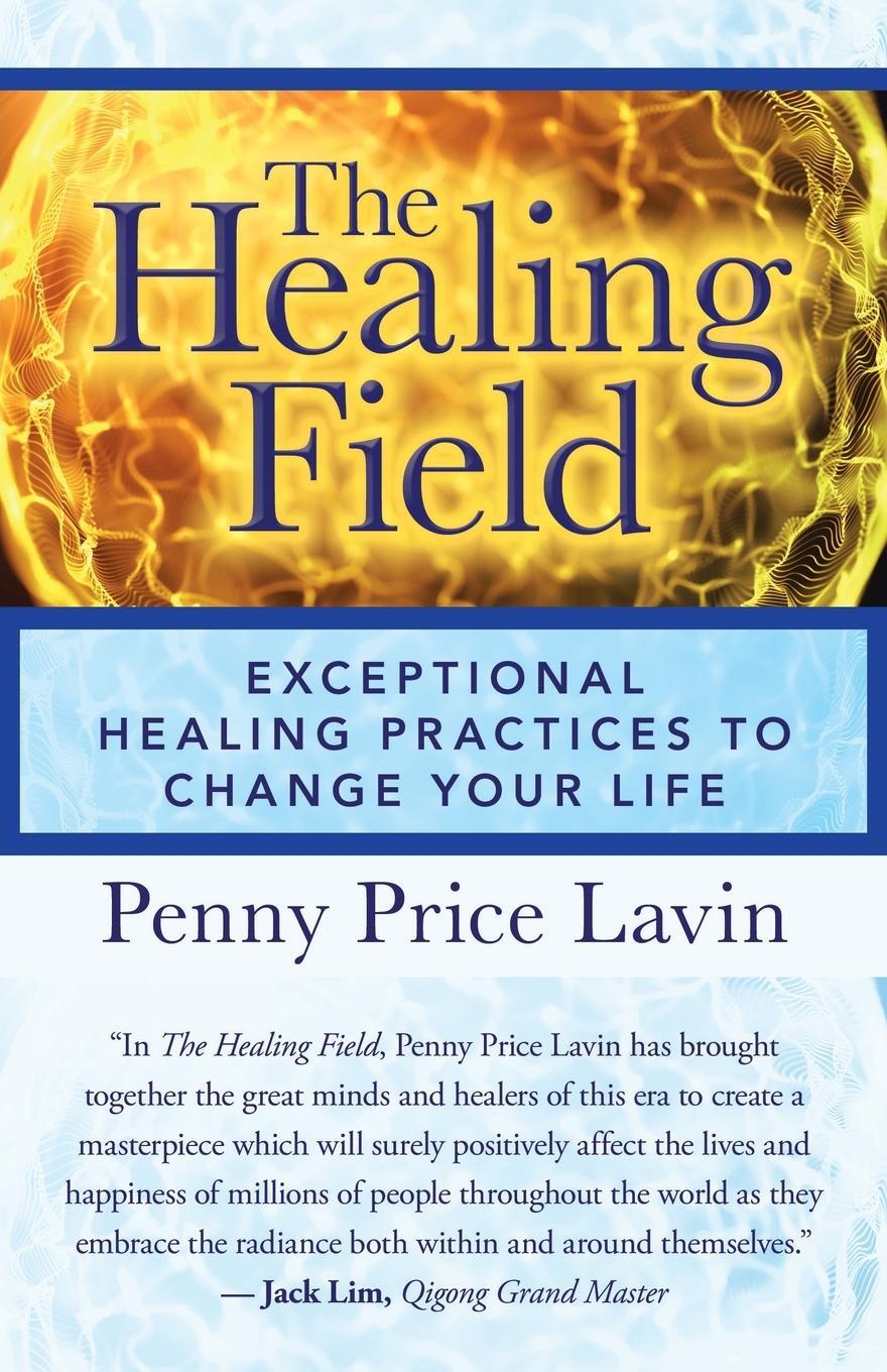 Cover: 9781532092398 | The Healing Field | Exceptional Healing Practices to Change Your Life