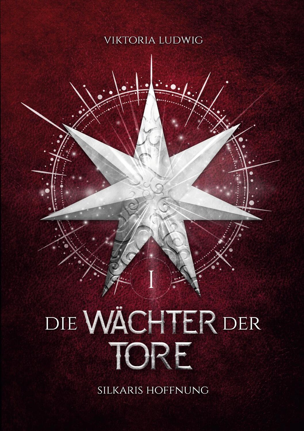 Cover: 9783756209484 | Die Wächter der Tore | Silkaris Hoffnung | Viktoria Ludwig | Buch