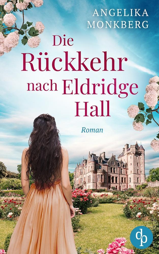 Cover: 9783968173764 | Die Rückkehr nach Eldridge Hall | Angelika Monkberg | Taschenbuch