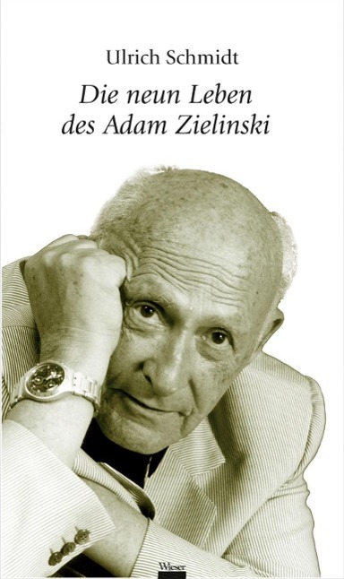 Cover: 9783851298376 | Die neun Leben des Adam Zielinski | Ulrich Schmidt | Buch | 300 S.