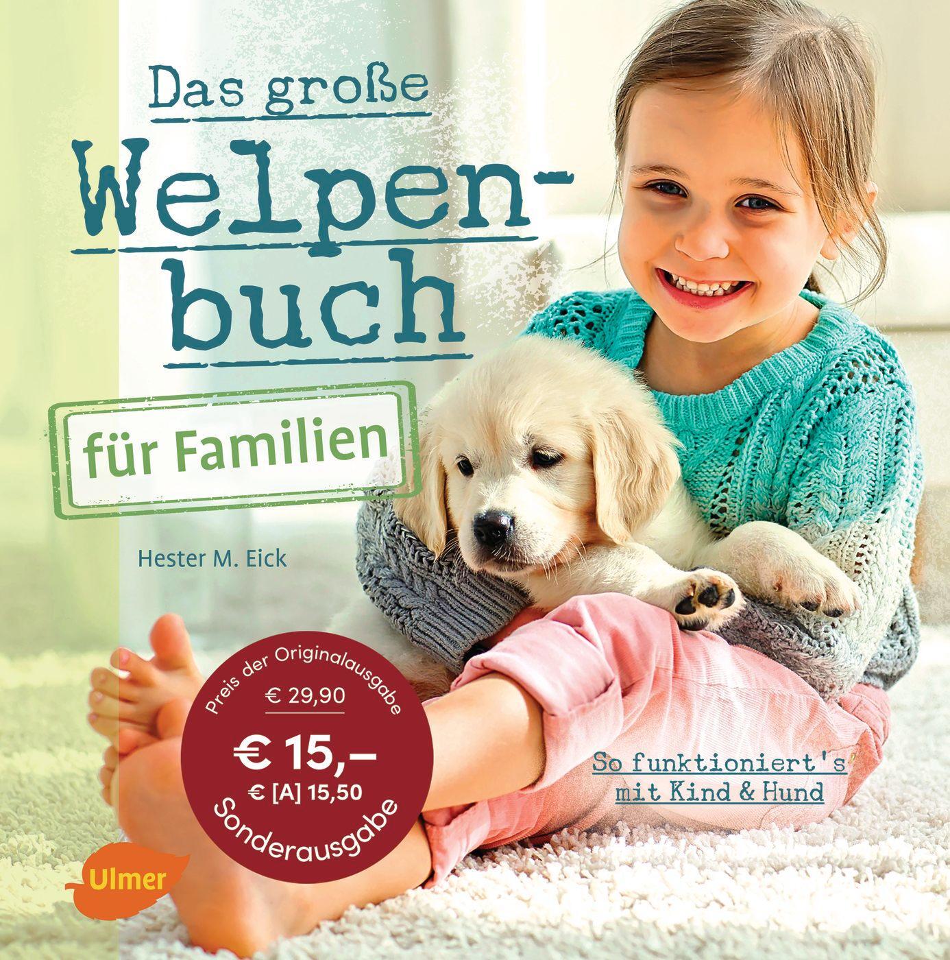 Cover: 9783800109180 | Das große Welpenbuch für Familien | Hester M. Eick | Taschenbuch