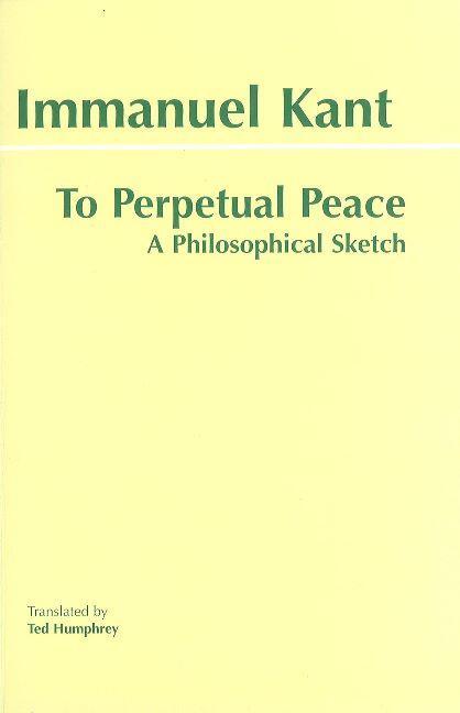 Cover: 9780872206915 | To Perpetual Peace | A Philosophical Sketch | Immanuel Kant | Buch