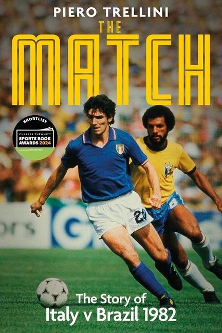 Cover: 9781801504249 | The Game | The Story of Italy V Brazil | Piero Trellini | Buch | 2023