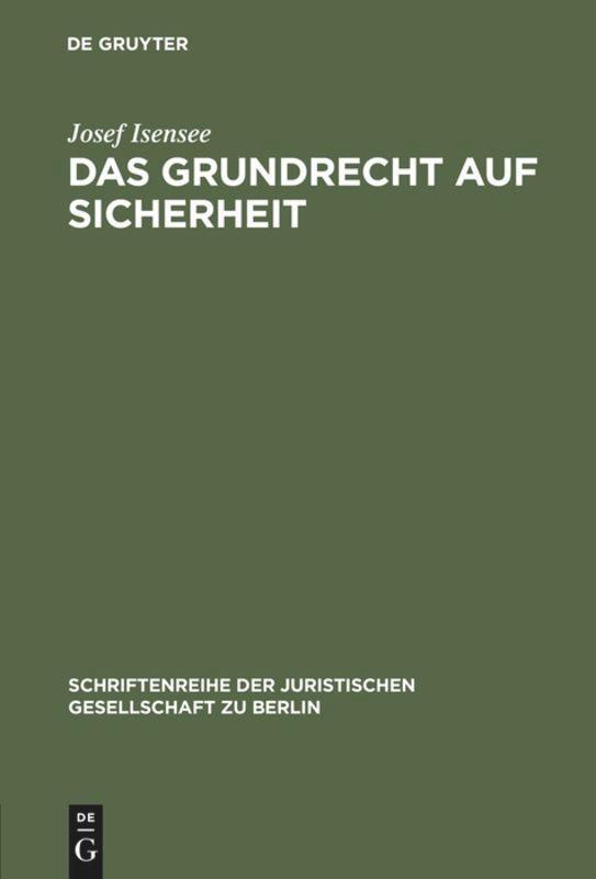 Cover: 9783110098167 | Das Grundrecht auf Sicherheit | Josef Isensee | Buch | 60 S. | Deutsch