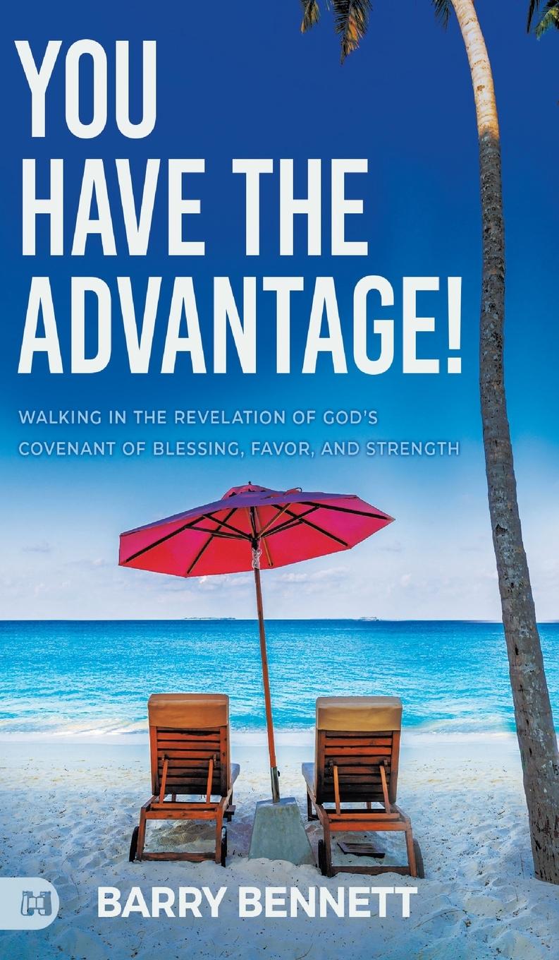 Cover: 9781667506838 | You Have the Advantage! | Barry Bennett | Buch | Englisch | 2024