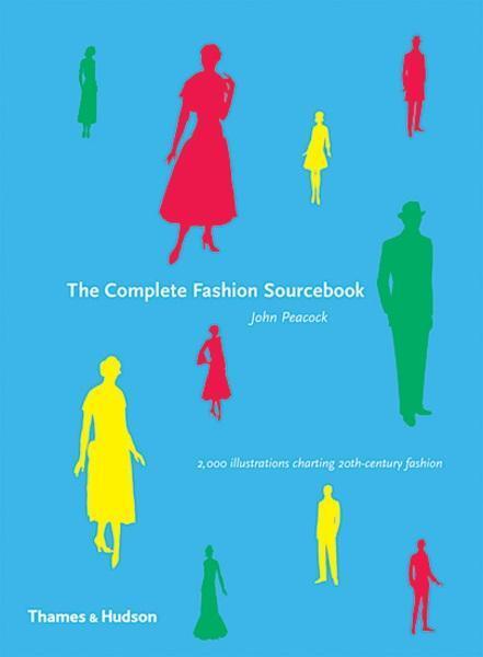 Cover: 9780500512760 | The Complete Fashion Sourcebook | John Peacock | Buch | Englisch