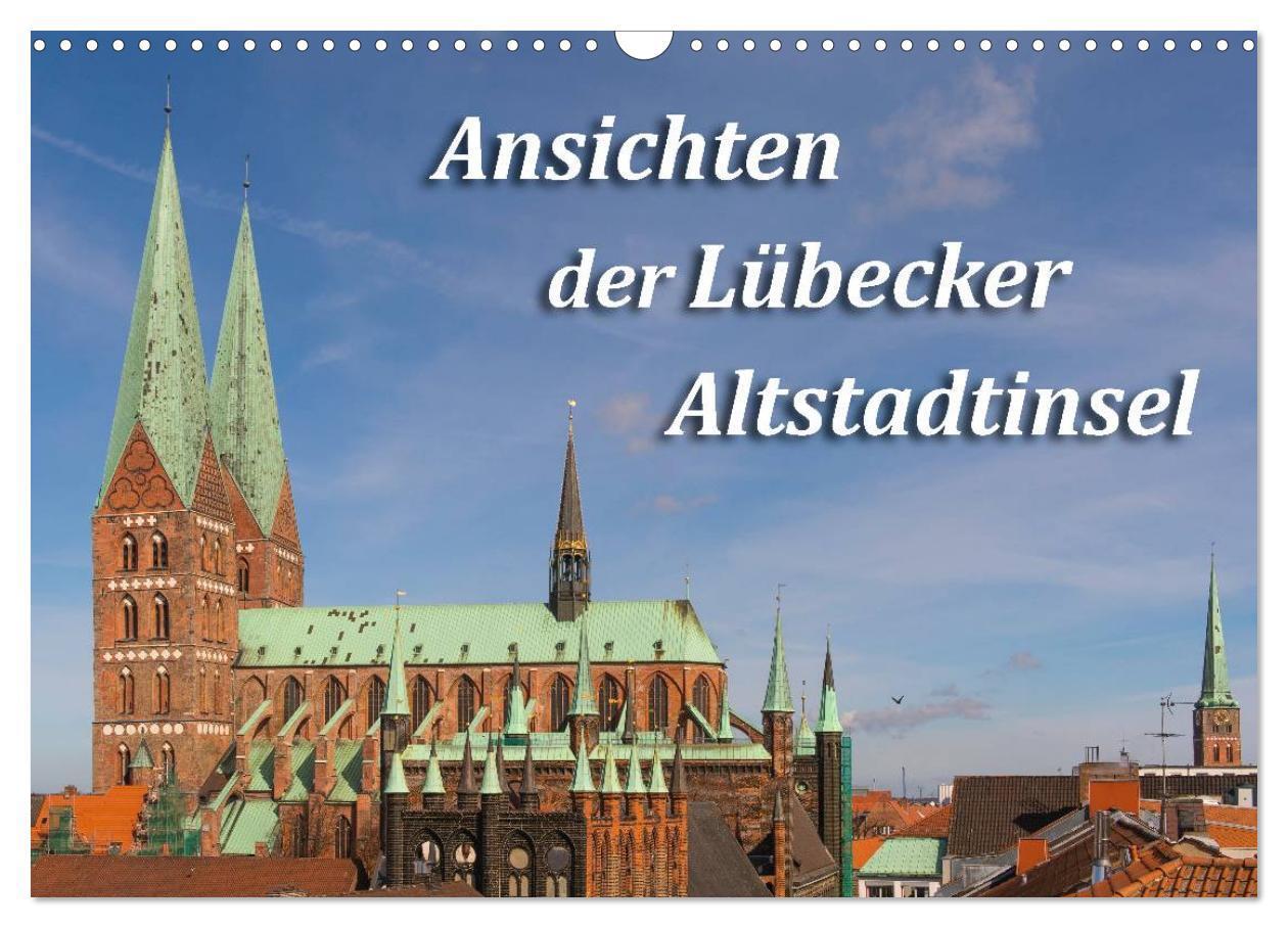 Cover: 9783435698219 | Ansichten der Lübecker Altstadtinsel (Wandkalender 2025 DIN A3...