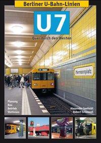 Cover: 9783936573374 | Berliner U-Bahn-Linien: U7 | Quer durch den Westen | Seefeldt (u. a.)