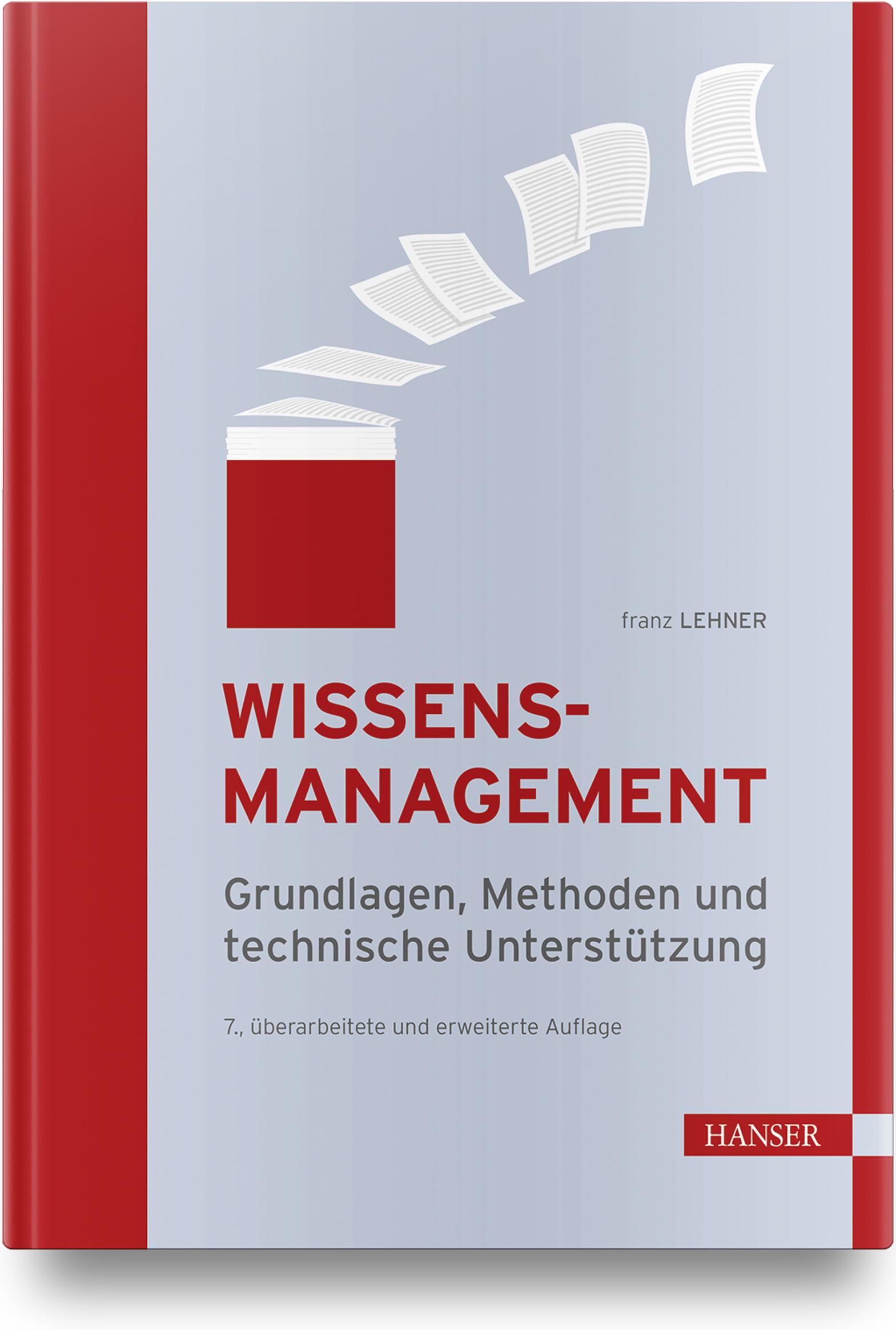 Cover: 9783446467804 | Wissensmanagement | Grundlagen, Methoden und technische Unterstützung