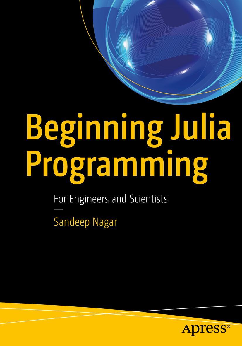 Cover: 9781484231708 | Beginning Julia Programming | For Engineers and Scientists | Nagar