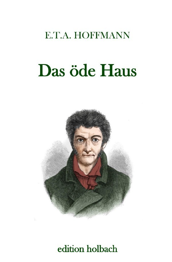 Cover: 9783750284500 | Das öde Haus | E. T. A. Hoffmann | Taschenbuch | 44 S. | Deutsch