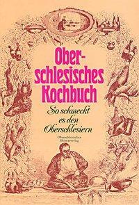 Cover: 9783899602883 | Oberschlesisches Kochbuch | So schmeckt es den Oberschlesiern | Schulz