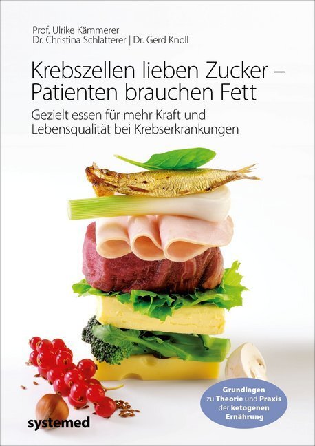 Cover: 9783958143074 | Krebszellen lieben Zucker - Patienten brauchen Fett | Kämmerer (u. a.)