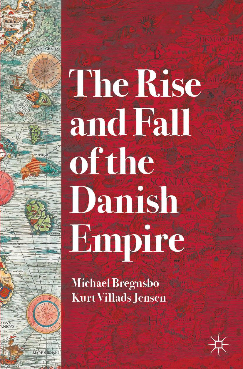 Cover: 9783030914400 | The Rise and Fall of the Danish Empire | Kurt Villads Jensen (u. a.)