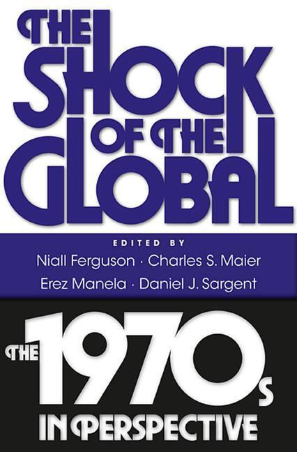 Cover: 9780674061866 | The Shock of the Global | The 1970s in Perspective | Maier (u. a.)