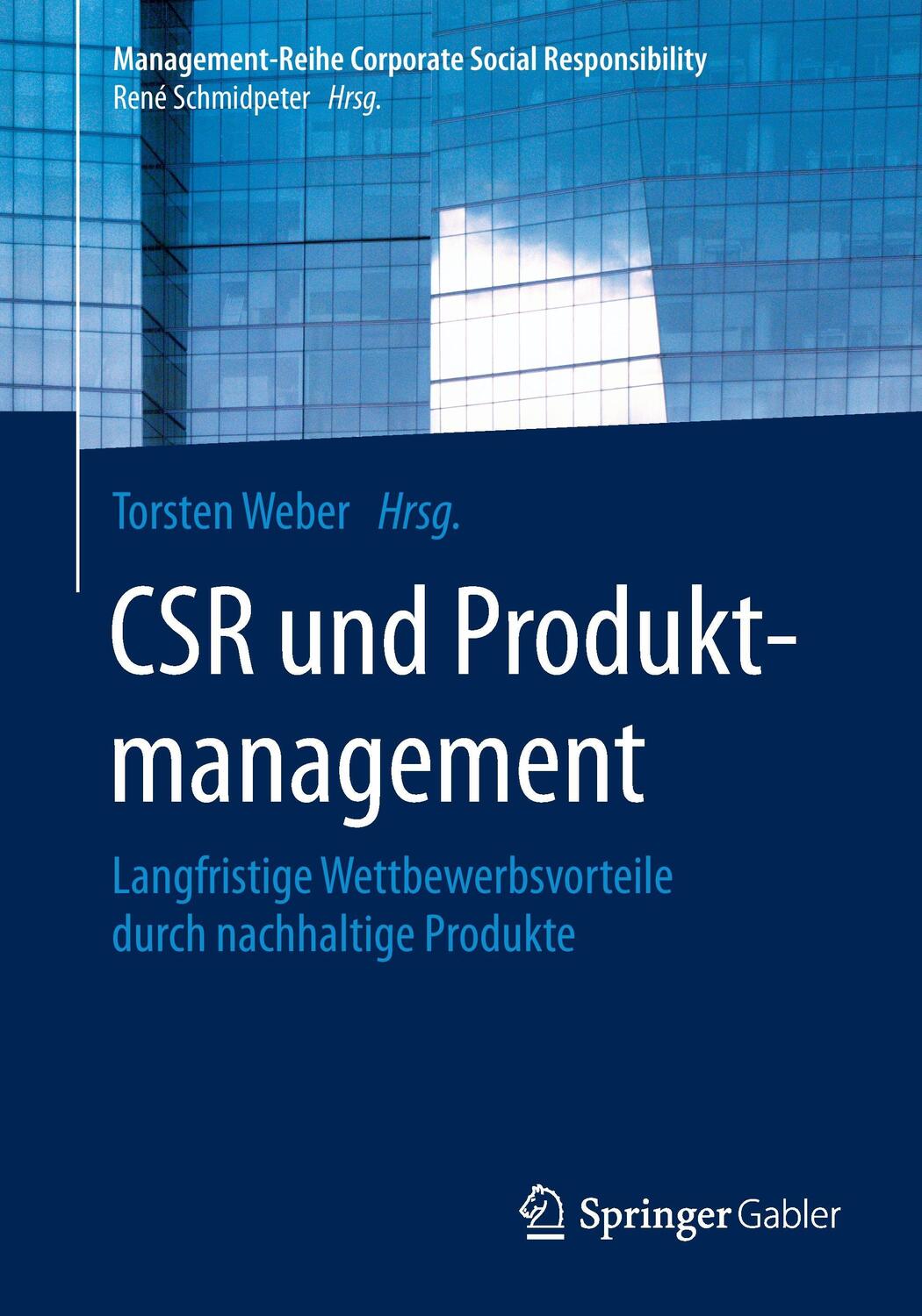 Cover: 9783662455722 | CSR und Produktmanagement | Torsten Weber | Taschenbuch | Paperback
