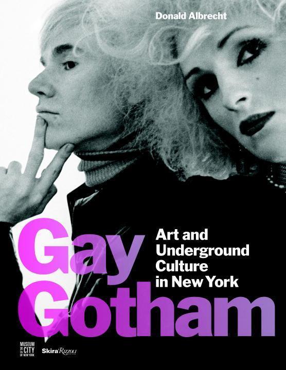 Cover: 9780847849406 | Gay Gotham: Art and Underground Culture in New York | Donald Albrecht