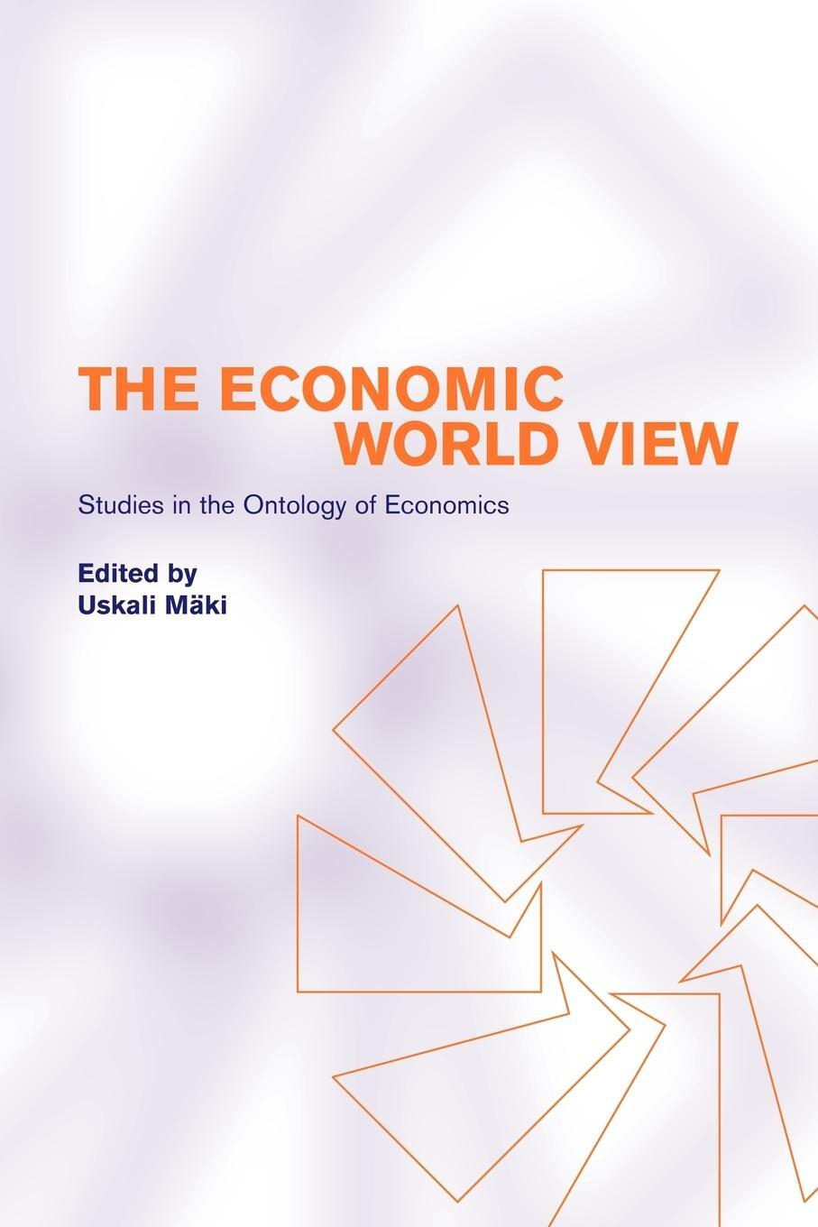 Cover: 9780521000208 | The Economic World View | Studies in the Ontology of Economics | Mki