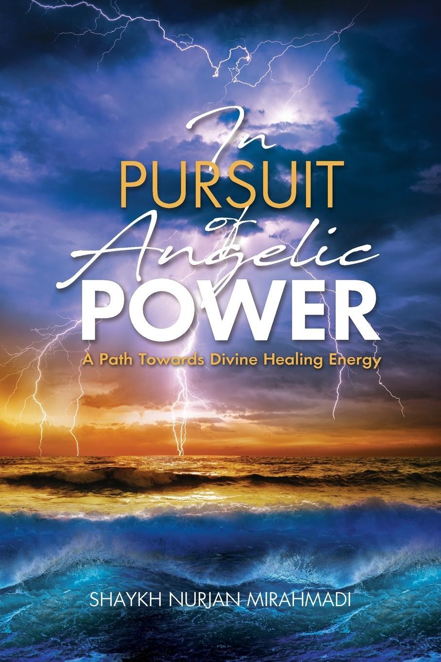 Cover: 9780995870956 | In Pursuit of Angelic Power | Nurjan Mirahmadi | Taschenbuch | 2018