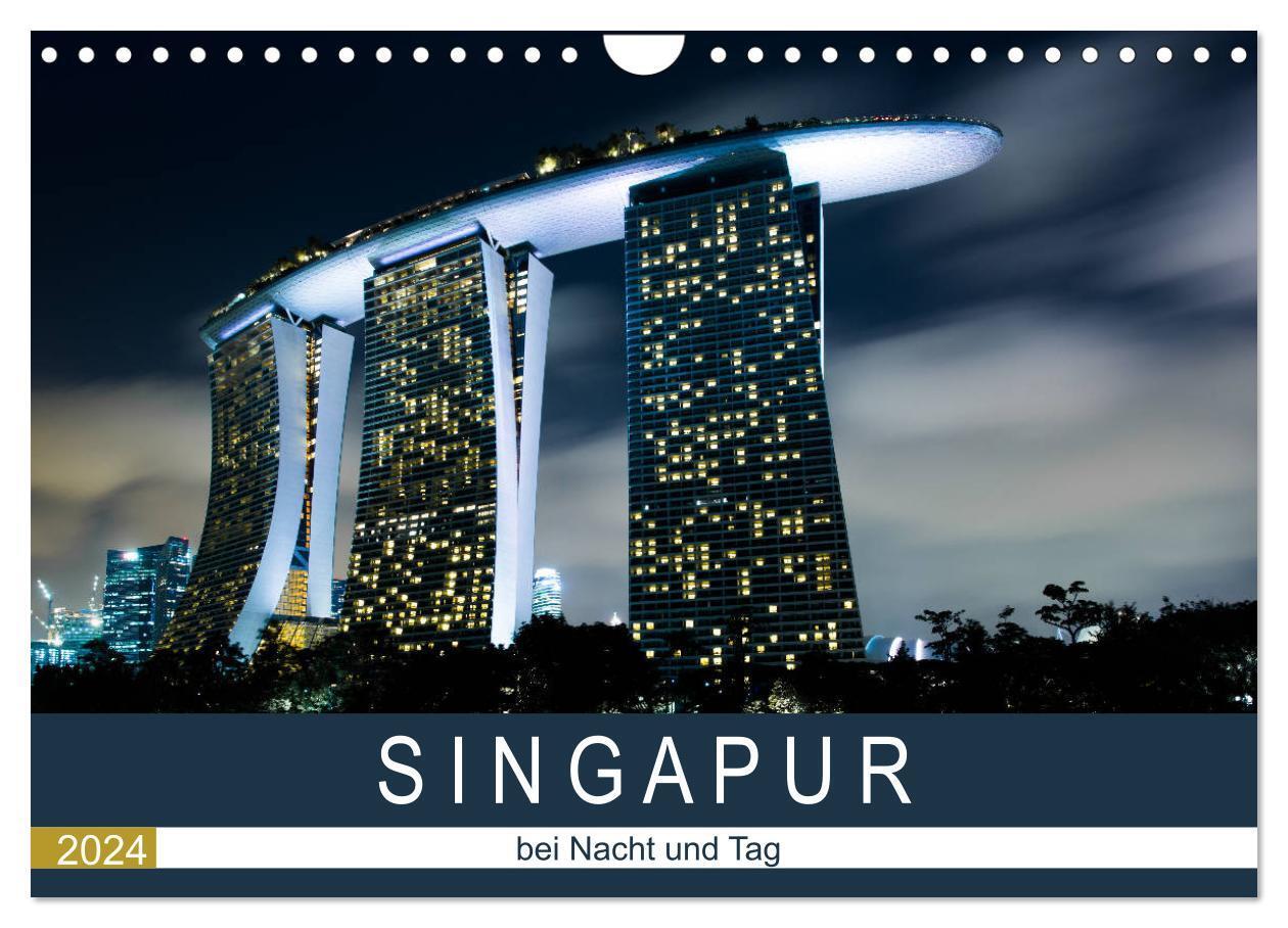 Cover: 9783383233852 | Singapur bei Nacht und Tag (Wandkalender 2024 DIN A4 quer),...