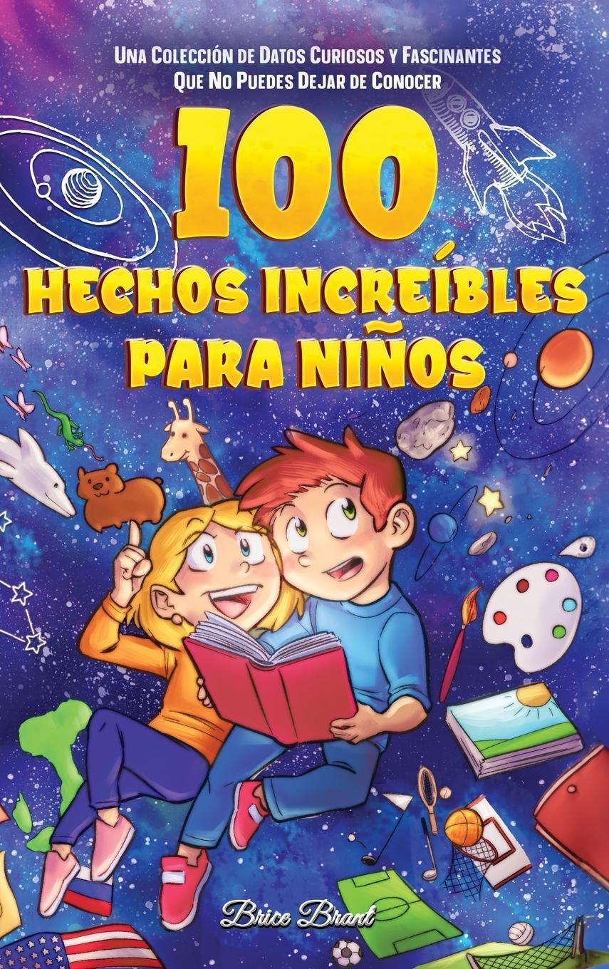 Cover: 9791255530374 | 100 hechos increíbles para niños | Special Art Learning | Buch | 2024