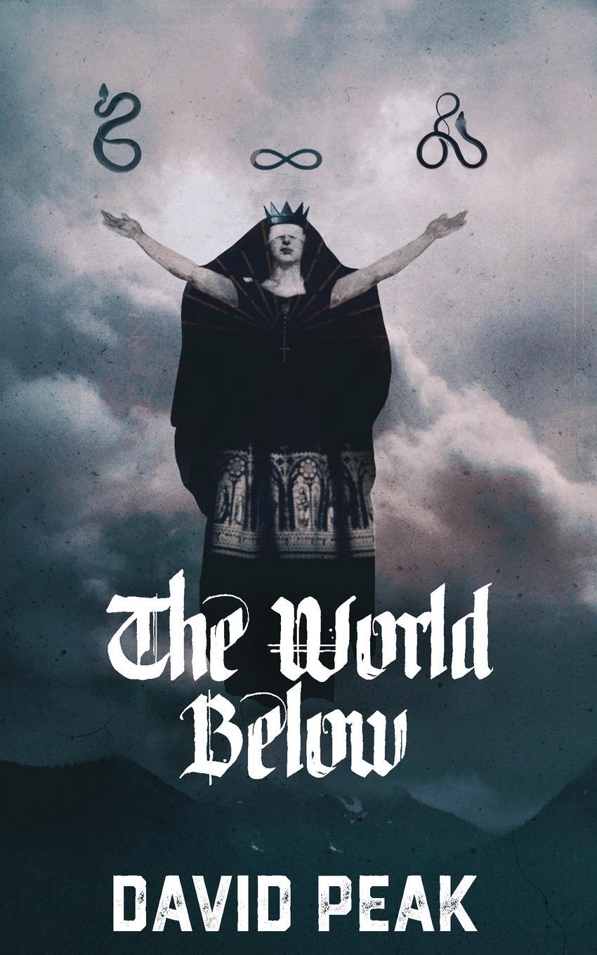 Cover: 9781954899001 | The World Below | David Peak | Taschenbuch | Paperback | Englisch
