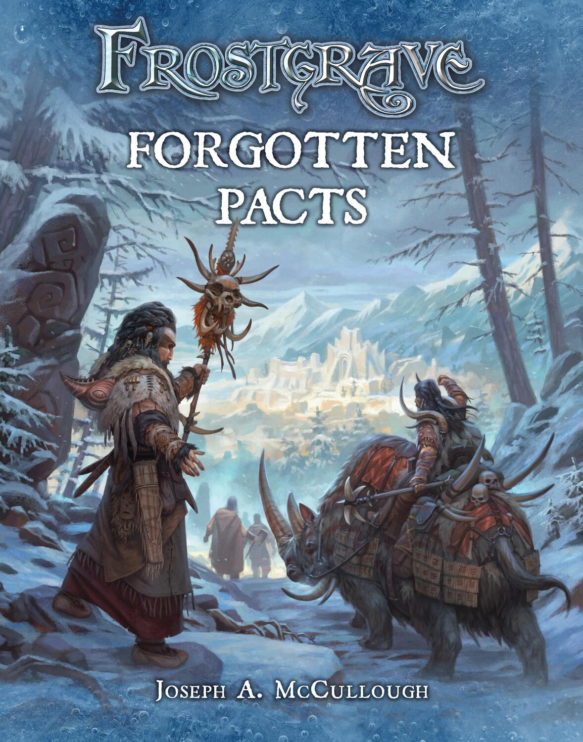 Cover: 9781472815774 | Frostgrave: Forgotten Pacts | Joseph A. McCullough | Taschenbuch