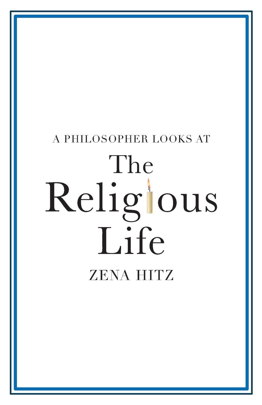 Cover: 9781108995016 | A Philosopher Looks at the Religious Life | Zena Hitz | Taschenbuch