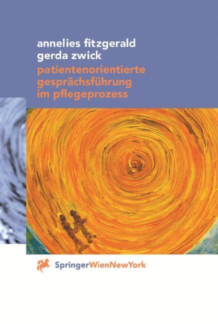 Cover: 9783211836644 | Patientenorientierte Gesprächsführung im Pflegeprozess | Zwick (u. a.)