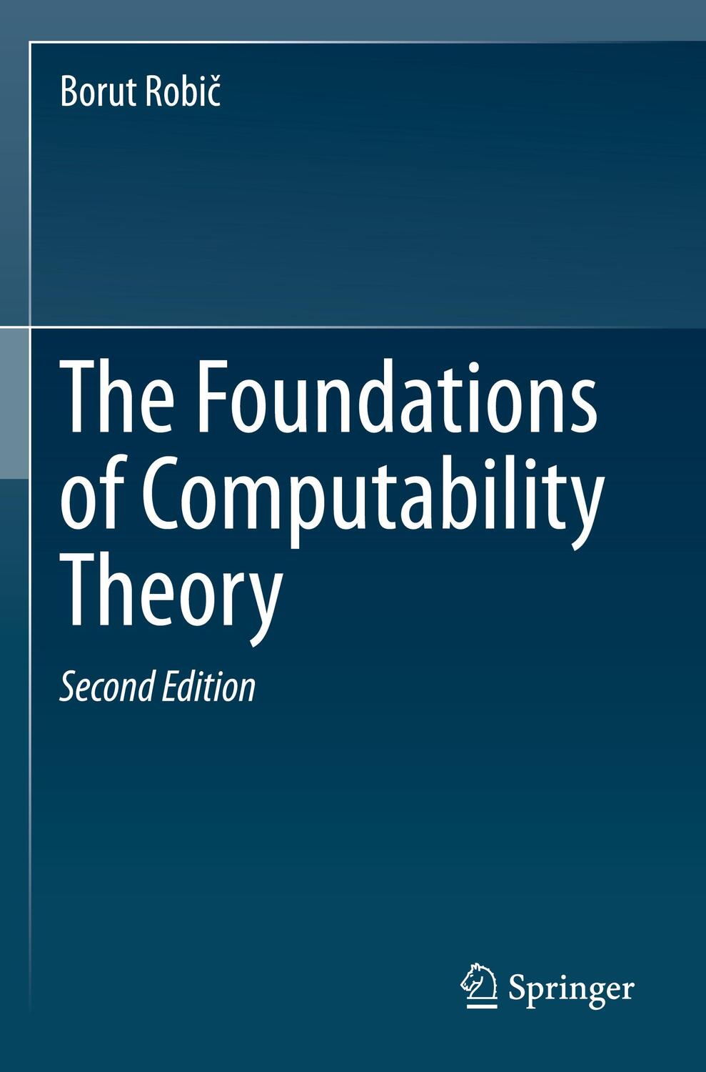 Cover: 9783662624234 | The Foundations of Computability Theory | Borut Robic | Taschenbuch