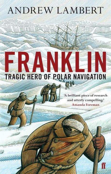 Cover: 9780571231614 | Franklin | Tragic Hero of Polar Navigation | Andrew Lambert | Buch
