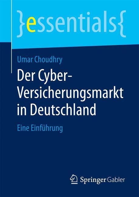 Cover: 9783658070977 | Der Cyber-Versicherungsmarkt in Deutschland | Eine Einführung | Buch