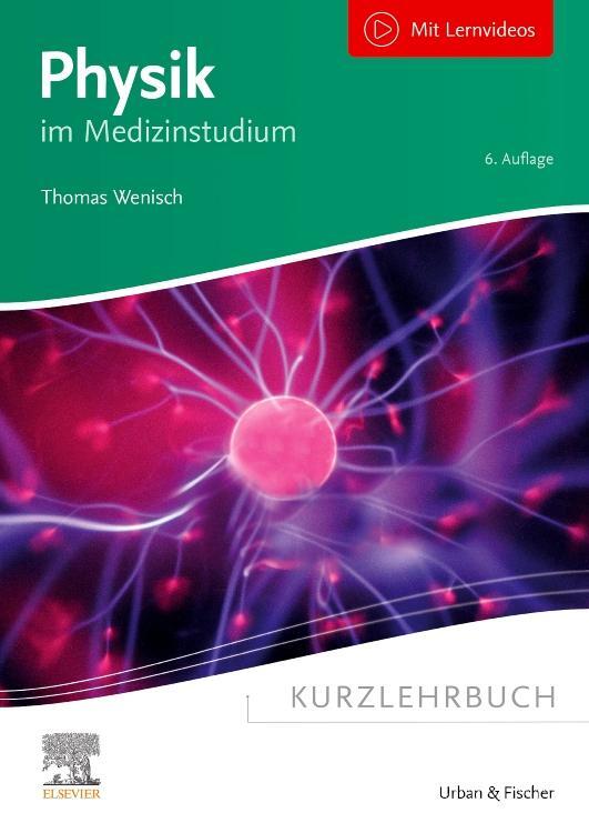 Cover: 9783437433825 | Kurzlehrbuch Physik | im Medizinstudium | Thomas Wenisch | Taschenbuch