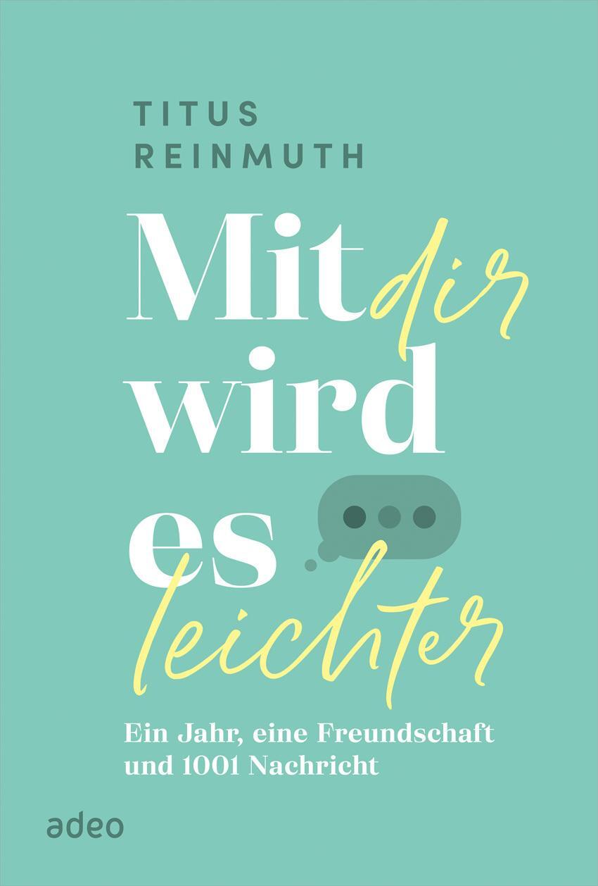 Cover: 9783863343262 | Mit dir wird es leichter | Titus Reinmuth | Buch | 192 S. | Deutsch