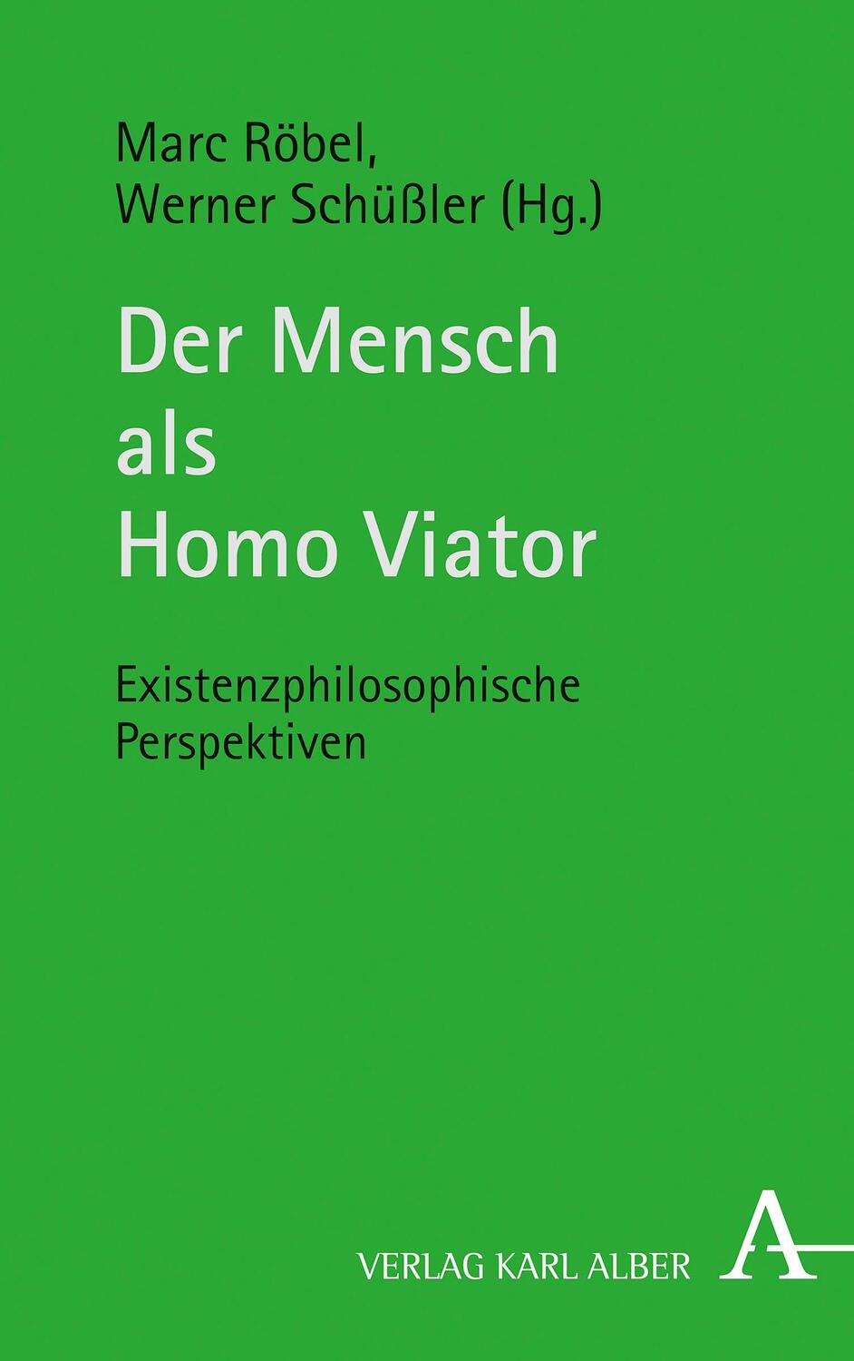 Cover: 9783495492192 | Der Mensch als Homo Viator | Existenzphilosophische Perspektiven