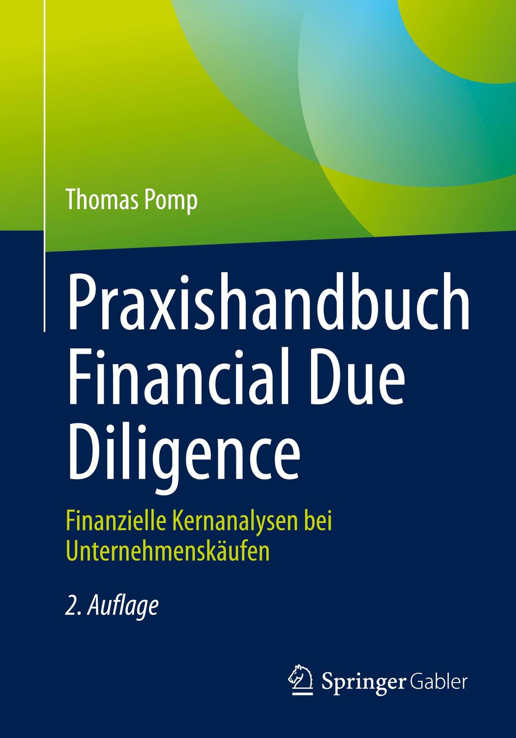 Cover: 9783658199081 | Praxishandbuch Financial Due Diligence | Thomas Pomp | Taschenbuch