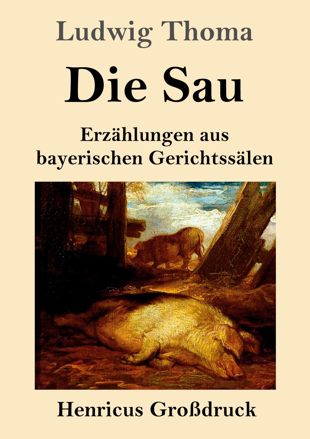 Cover: 9783847854784 | Die Sau (Großdruck) | Erzählungen aus bayerischen Gerichtssälen | Buch
